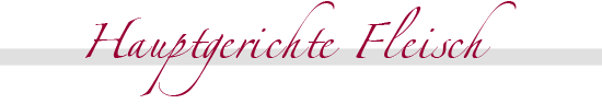 Hauptgerichte Fleisch
